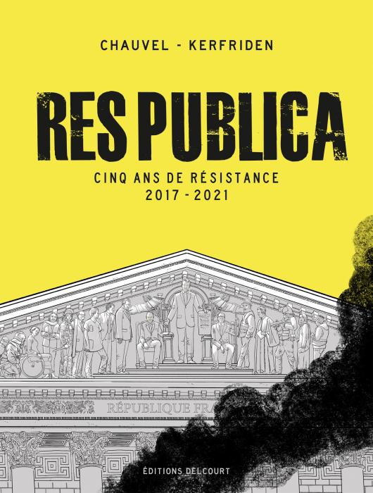 "Res Publica", de David Chauvel et Malo Kerfriden - Cinq années de lutte 