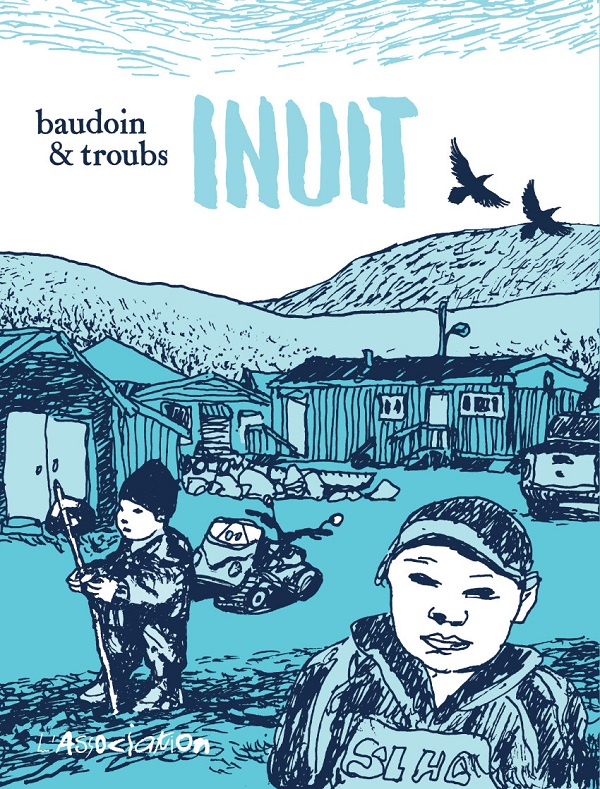 Inuit - Par Baudoin & Troubs – L'association 