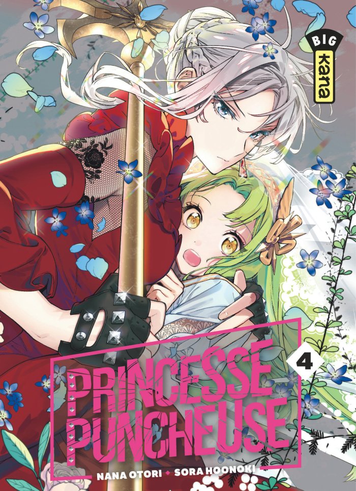 Princesse Puncheuse T. 4 - Par Nana Otori & Sora Hoonoki - Ed. Kana