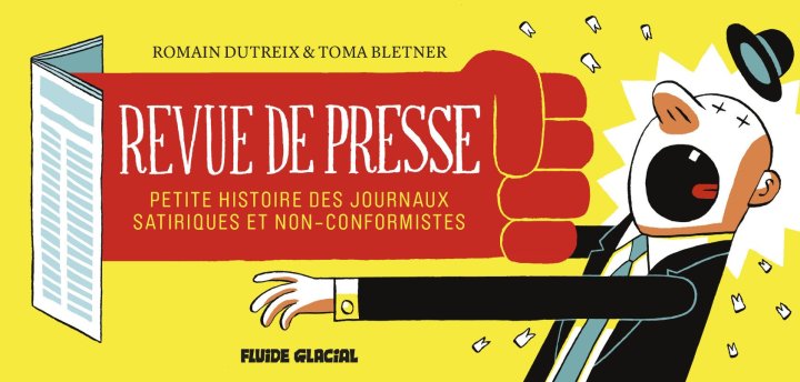 « Revue de presse », histoire anecdotique des journaux satiriques et non-conformistes en France