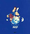 Le Monde de Zep - Par Zep - Editions Glénat