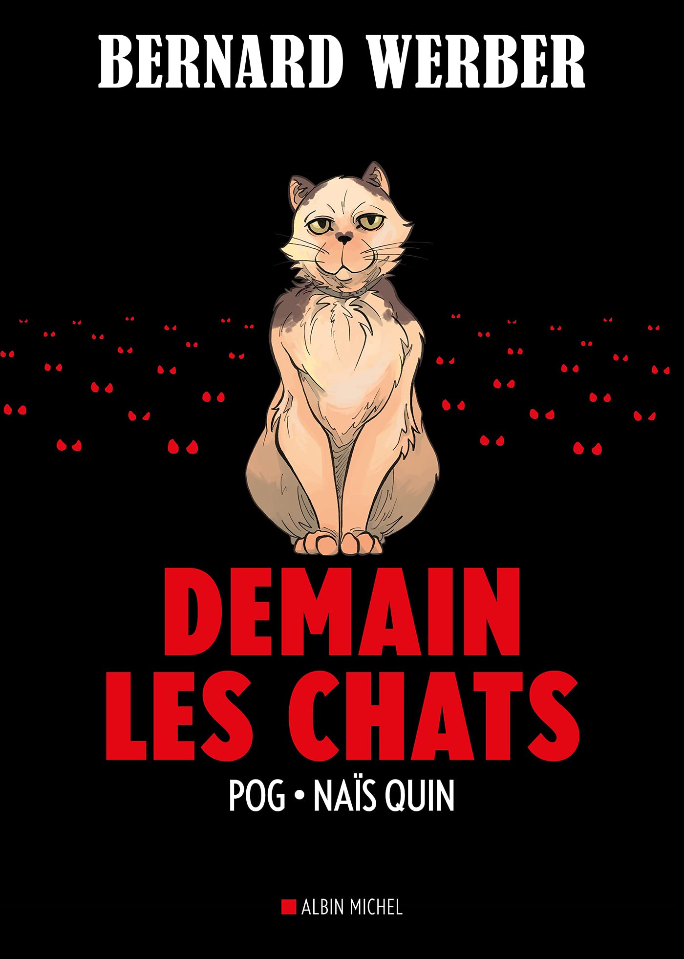 Demain les chats - Par Pog & Naïs Quin, d'après Bernard Werber - Albin Michel