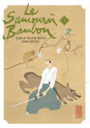 Le Samouraï Bambou T1 - Par Matsumoto & Eifuku - Kana