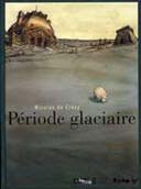 « Période glaciaire » de Nicolas de Crécy (Futuropolis) reçoit le prix des libraires BD