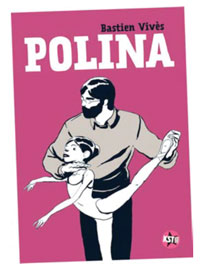 « Polina » de Bastien Vivès (Casterman – KSTR) Prix de la Critique 2012