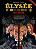 Elysée République tome 4 : Pouvoir présidentiel - Le Gall & Frisco - Casterman