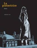 La Protectrice - Par Keko (traduction et préface de Benoît Mitaine) - Actes Sud/l'AN 2