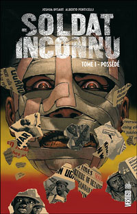 Soldat Inconnu 1 et 2 - Par Dysart et Ponticelli - Urban Comics