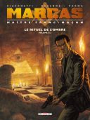 Marcas, maître franc-maçon : Le Rituel de l'ombre, T. 2/2 - Par Giacometti, Ravenne & Parma - Delcourt