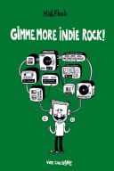 Gimme more indie Rock ! - Par Half Bob - Vide Cocagne
