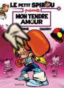 Le Petit Spirou présente, T. 5 : Mon Tendre Amour - Par Tome & Janry - Dupuis