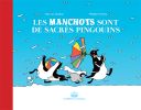 Les Manchots sont de sacrés pingouins - Par Jean-Luc & Philippe Coudray - La Malle aux images/la boîte à bulles