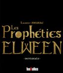Les Prophéties Elween - Par Laurent Sieurac : une réédition en financement participatif