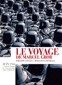 Prix Historia pour "Le Voyage de Marcel Grob" de Philippe Collin & Sébastien Goethals (Futuropolis)
