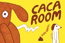 Caca Room - Par Roope Eronen - Misma éditions