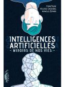 Intelligences Artificielles miroir de nos vies - Par Fibretigre, Arnold Zéphir & Héloïse Chochois - Delcourt