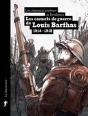 #L'album des confinés – Les carnets de guerre de Louis Barthas. 1914-1918 – Par Alan Fredman – La Découverte