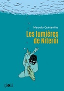 Lecture en confinement #26 : "Les Lumières de Niterói" - Par Marcello Quintanilha (trad. D. Nédellec) - Éditions çà et là