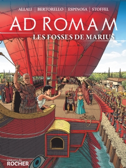 Antiquité et BD : "Les Fosses de Marius", le nouvel opus de la série Ad Romam