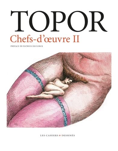 Topor – Chefs d'œuvre II – Les Cahiers Dessinés