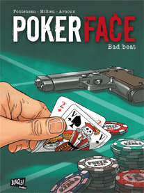 Poker Face : Bad beat, la main du mort (tomes 1 et 2 ) Jean-Louis et Julien Fonteneau, Arnoux, Millien - Jungle !