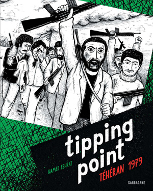 Tipping Point : Sarbacane traduit un témoignage en BD sur l'Iran