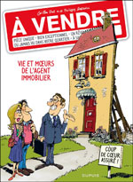À vendre : Vie et mœurs de l'agent immobilier - Par Gilles Dal & Philippe Bercovici - Ed. Dupuis