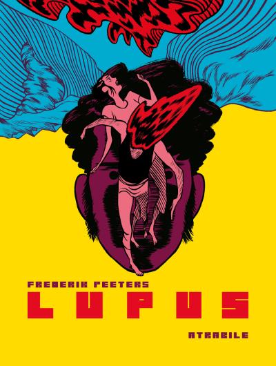 Lupus (nouvelle édition intégrale) - Par Frederik Peeters - Atrabile