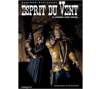 Esprit Du Vent - Tome 6 : L'homme sans visage - Par Manfredi et Frisenda - Editions Mosquito