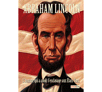 Abraham Lincoln - Par Doreen Rappaport & Kadir Nelson - Steinkis