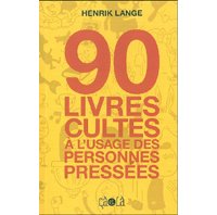 90 livres cultes à l'usage des personnes pressées – Par Henrik Lange – çà et là