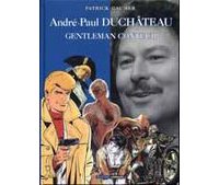 André-Paul Duchâteau, Gentleman Conteur - par Patrick Gaumer - Lombard