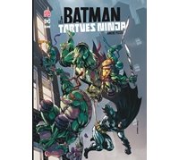 Batman & les Tortues Ninja T1 - Par James Tynion IV et Freddie Williams II - Urban Comics