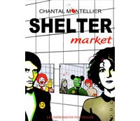 Avec « Shelter Market », Chantal Montellier recrée son chef d'œuvre des années 1980