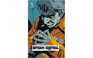 Gotham Central T3 - Par Ed Brubaker et Greg Rucka - Urban Comics 