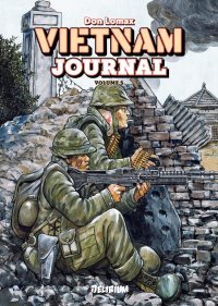 Vietnam Journal Vol. 5 – L'offensive du Têt, 1968 par Don Lomax – Éd. Delirium
