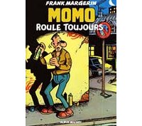 Momo le Coursier : T2 : « Momo Roule Toujours » Par Margerin - Albin Michel