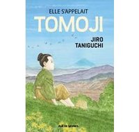Elle s'appelait Tomoji - Par Jiro Taniguchi - Editions Rue de Sèvres
