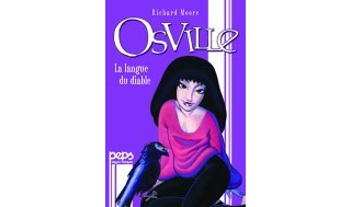 Osville - Vol. 1 : La Langue du diable - Richard Moore - Peps