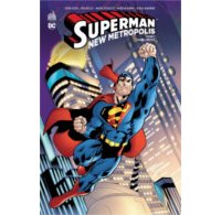 Superman New Metropolis T1 - Par Jeph Loeb, Joe Kelly & Collectif - Urban Comics
