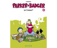 Parker & Badger - T8 : « Ça t'amuse ? » - Par Marc Cuadrado – Dargaud.