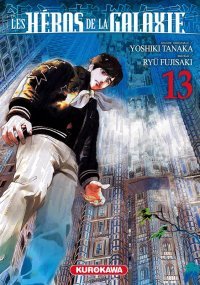 Les Héros de la galaxie T. 13 - Par Yoshiki Tanaka & Ryû Fujisaki - Kurokawa