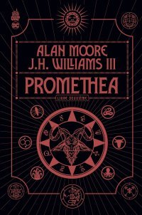 Prométhéa, pierre angulaire de l'œuvre d'Alan Moore