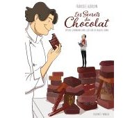 Les Secrets du chocolat, voyage gourmand dans l'atelier de Jacques Genin - Par Franckie Alarcon - Delcourt/Mirages