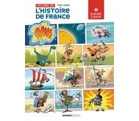 Histoire de l'histoire de France – Par Thierry Laudrain – Ed. Bamboo. L'art de résumer l'histoire de France en 42 planches