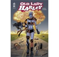 Old Lady Harley - Par Frank Tieri & Inaki Miranda - Urban Comics