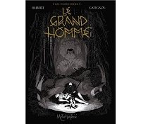 Les Ogres-Dieux T. 3 : Le Grand Homme - Par Hubert et Gatignol - Soleil