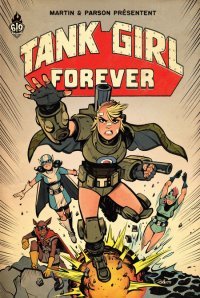 Tank Girl Forever – Par Martin & Parson – Ankama 619