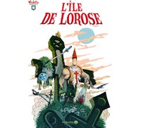 L'Île de Lorose - Par Toshy - Ankama Editions