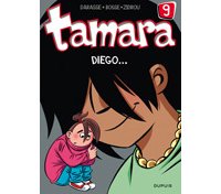 Tamara - T9 : "Diego ..." - Par Darasse, Bosse et Zidrou - Dupuis